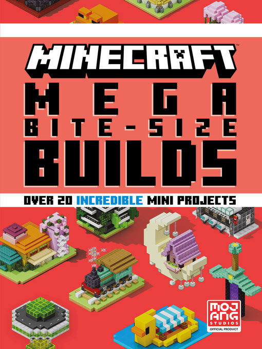 Title details for Minecraft: Mega Bite-Size Builds by Mojang AB - Available